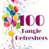 100 Tangle Refreshers!