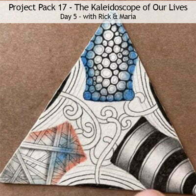 Zentangle® Project Pack #17 - The Kaleidoscope of Our Lives, Day 5