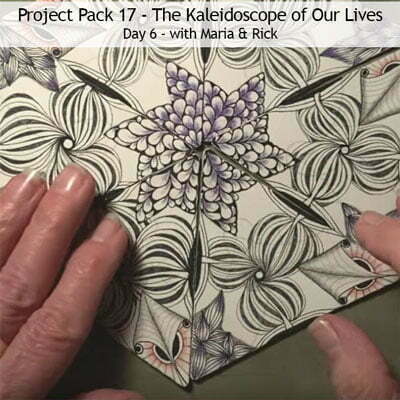 Zentangle® Project Pack #17 - The Kaleidoscope of Our Lives, Day 6