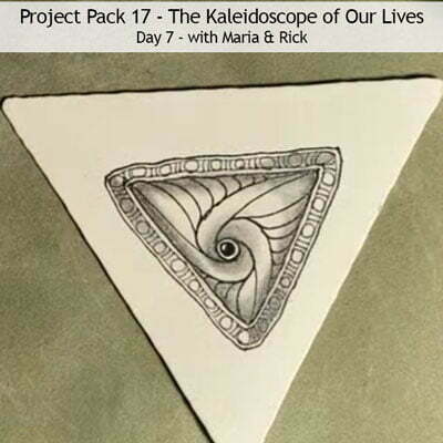 Zentangle® Project Pack #17 - The Kaleidoscope of Our Lives, Day 7