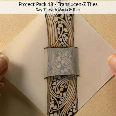 Zentangle® Project Pack #18 - Introducing Zentangle's new Translucen-Z Tiles, Day 7