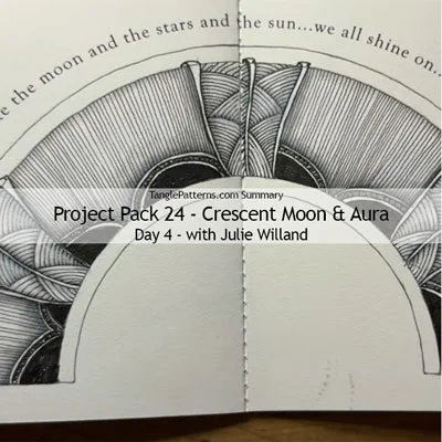 Zentangle® Project Pack 24 - Crescent Moon and Aura, Day 4