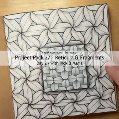 Zentangle® Project Pack 27 - Reticula & Fragments, Day 2