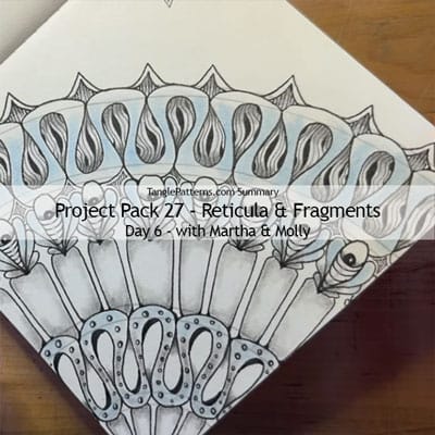 Zentangle® Project Pack 27 - Reticula & Fragments, Day 6