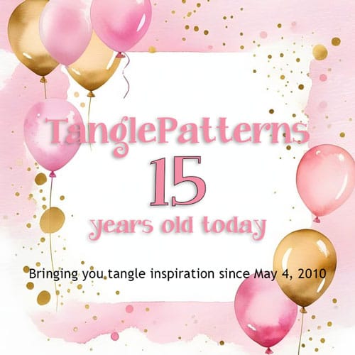 TanglePatterns Turns 15 - May 4, 2025