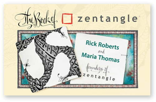 The Book of Zentangle, by Zentangle founders Rick Roberts and Maria Thomas