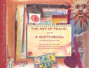 The Art of Travel With a Sketchbook