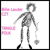 CZT Billie Lauder's Tangle Folk