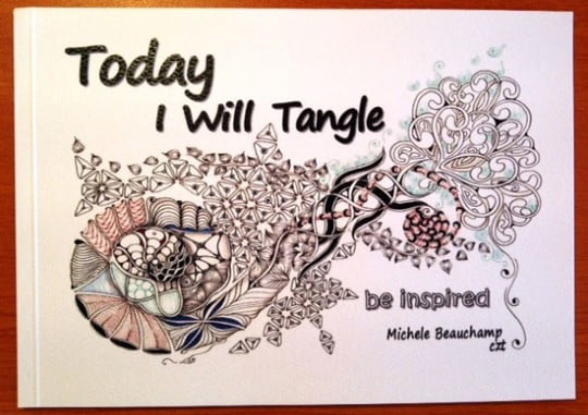 Cover of CZT Michele Beauchamp's book, Today I Will Tangle