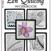 Zen Quilting Workbook